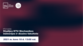Paskaita apie studijas KTU Mechanikos inžinerijos ir dizaino fakultete